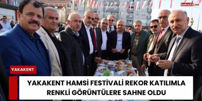 Yakakent Hamsi Festivali Rekor Katılımla Renkli Görüntülere Sahne Oldu