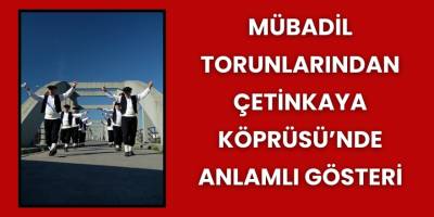 Mübadil Torunlarından Çetinkaya Köprüsü’nde Anlamlı Gösteri