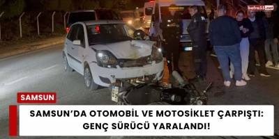 Samsun’da Otomobille Çarpışan Motosiklet Sürücüsü Ağır Yaralandı