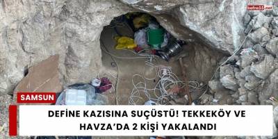 Define Kazısına Suçüstü! Tekkeköy ve Havza’da 2 Kişi Yakalandı