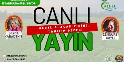 Alaçamlılar İstanbul'da Buluşuyor: Albel Alaçam Pirinci Tanıtım Gecesi Canlı Yayın