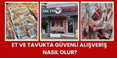 Et ve Tavukta Güvenli Alışveriş Nasıl Olur?
