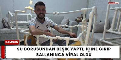 Su Borusundan Beşik Yaptı, İçine Girip Sallanınca Viral Oldu