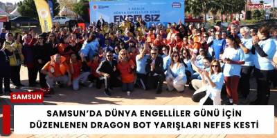 Samsun’da Dünya Engelliler Günü İçin Düzenlenen Dragon Bot Yarışları Nefes Kesti