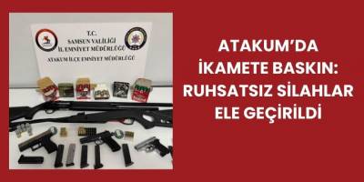 Atakum’da İkamete Baskın: Ruhsatsız Silahlar Ele Geçirildi