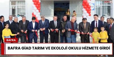 Bafra GİAD Tarım ve Ekoloji Okulu Hizmete Girdi