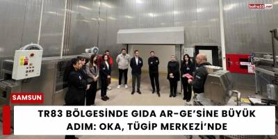 TR83 Bölgesinde Gıda Ar-Ge’sine Büyük Adım: OKA, TÜGİP Merkezi’nde