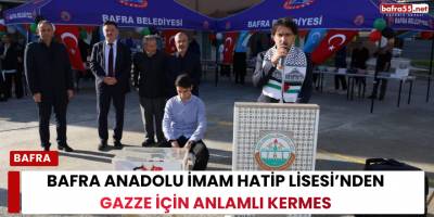Bafra Anadolu İmam Hatip Lisesi’nden Gazze İçin Anlamlı Kermes