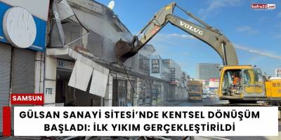 Gülsan Sanayi Sitesi’nde Kentsel Dönüşüm Başladı: İlk Yıkım Gerçekleştirildi