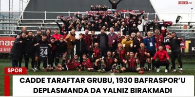 Cadde Taraftar Grubu, 1930 Bafraspor’u Deplasmanda da Yalnız Bırakmadı