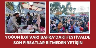 Yoğun İlgi Var! Bafra’daki Festivalde  Son Fırsatlar Bitmeden Yetişin