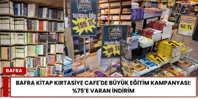 Bafra Kitap Kırtasiye Cafe'de Büyük Eğitim Kampanyası:   %75’e Varan İndirim