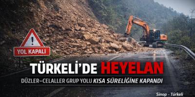 Türkeli’de Heyelan: Düzler–Celaller Grup Yolu Kısa Süreliğine Ulaşıma Kapandı