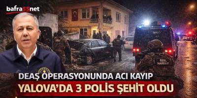 DEAŞ Operasyonunda Acı Kayıp: Yalova’da 3 Polis Şehit Oldu