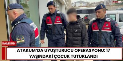 Atakum’da Uyuşturucu Operasyonu: 17 Yaşındaki Çocuk Tutuklandı