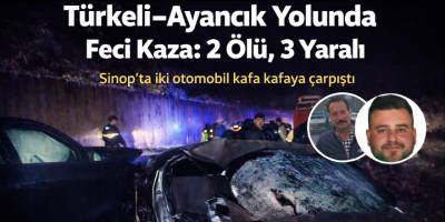 Türkeli–Ayancık Yolunda Feci Kaza: 2 Ölü, 3 Yaralı