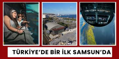 Türkiye’de Bir İlk Samsun’da