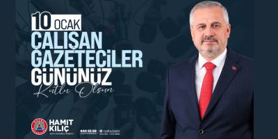 Bafra Belediye Başkanı Hamit Kılıç’tan 10 Ocak Çalışan Gazeteciler Günü Mesajı