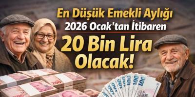 En Düşük Emekli Aylığı 2026 Ocak’tan İtibaren 20 Bin Lira Olacak