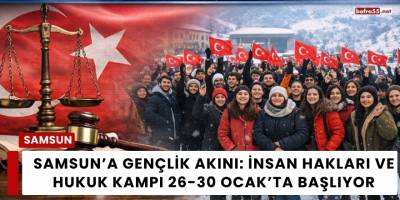Samsun’a Gençlik Akını: İnsan Hakları ve Hukuk Kampı 26-30 Ocak’ta Başlıyor
