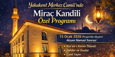 Yakakent’te Miraç Kandili’ne Özel Programı Canlı Yayın
