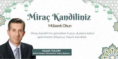 Hurşit Tulum’dan Miraç Kandili Mesajı
