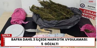 Bafra ve 3 İlçede Narkotik Uygulaması: 5 Şüpheli Gözaltında