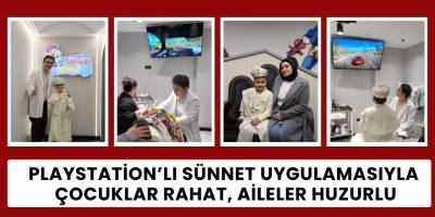 PlayStation’lı Sünnet Uygulamasıyla Çocuklar Rahat, Aileler Huzurlu