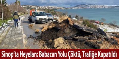 Sinop’ta Heyelan Nedeniyle Yol Çöktü, Babacan Yolu Ulaşıma Kapatıldı