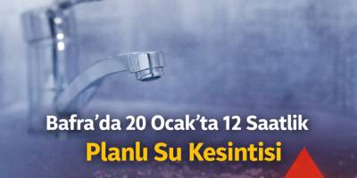 Bafra’da Planlı Su Kesintisi: 20 Ocak’ta 12 Saatlik Çalışma
