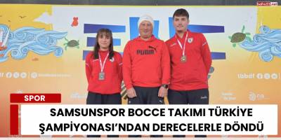 Samsunspor Bocce Takımı Türkiye Şampiyonası’ndan Derecelerle Döndü