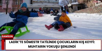 Ladik’te Sömestr Tatilinde Çocukların Kış Keyfi: Muhtarın Yokuşu Şenlendi
