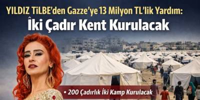 Yıldız Tilbe’den Gazze’ye 13 Milyon TL’lik Yardım: İki Çadır Kent Kurulacak