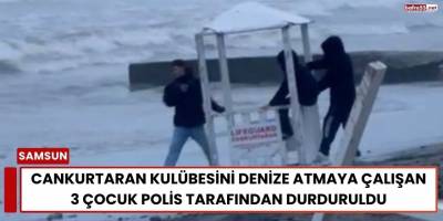 Cankurtaran Kulübesini Denize Atmaya Çalışan 3 Çocuk Polis Tarafından Durduruldu
