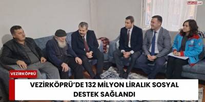 Vezirköprü’de 132 Milyon Liralık Sosyal Destek Sağlandı
