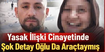 Yasak İlişki Cinayetinde Şok Detay Oğlu Da Araçtaymış