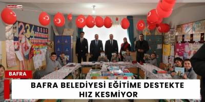 Bafra Belediyesi Eğitime Destekte Hız Kesmiyor