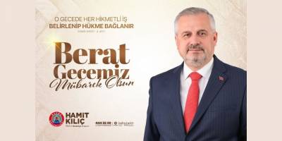 Başkan Kılıç'ın Berat Kandili Mesajı