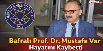 Bafralı Prof. Dr. Mustafa Var Vefat Etti