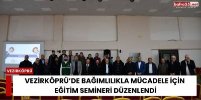 Vezirköprü’de Bağımlılıkla Mücadele İçin Eğitim Semineri Düzenlendi