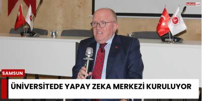 Üniversitede Yapay Zeka Merkezi Kuruluyor