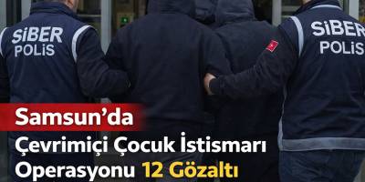 Samsun’da Çevrimiçi Çocuk İstismarı Operasyonu 12 Gözaltı