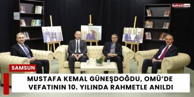 Mustafa Kemal Güneşdoğdu, OMÜ’de Vefatının 10. Yılında Rahmetle Anıldı