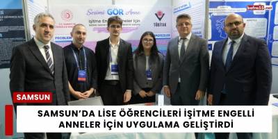 Samsun’da Lise Öğrencilerinden İşitme Engelli Anneler İçin Uygulama