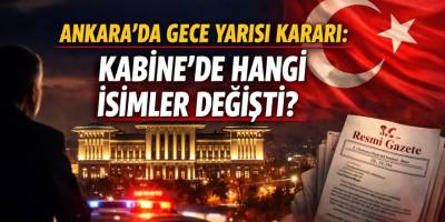 Ankara’da Gece Yarısı Kararı: Kabine’de Hangi İsimler Değişti?