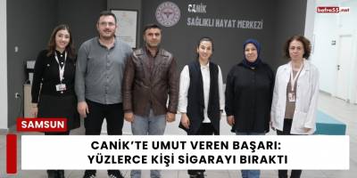 Canik’te Umut Veren Başarı: Yüzlerce Kişi Sigarayı Bıraktı