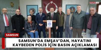 Samsun’da EMŞAV’dan Hayatını Kaybeden Polis İçin Basın Açıklaması