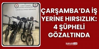 Çarşamba’da İş Yerine Hırsızlık: 4 Şüpheli Gözaltında