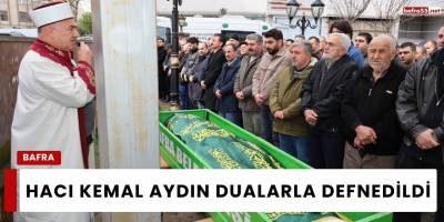 Hacı Kemal Aydın Dualarla Defnedildi