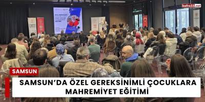 Samsun’da Özel Gereksinimli Çocuklara Mahremiyet Eğitimi Vurgusu